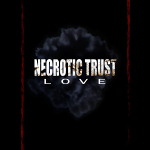 Necrotic Trust: "Love" – 2008